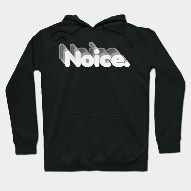 Noice Hoodie by Friend Gate